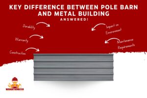 Key Difference Between Pole Barn And Metal Building